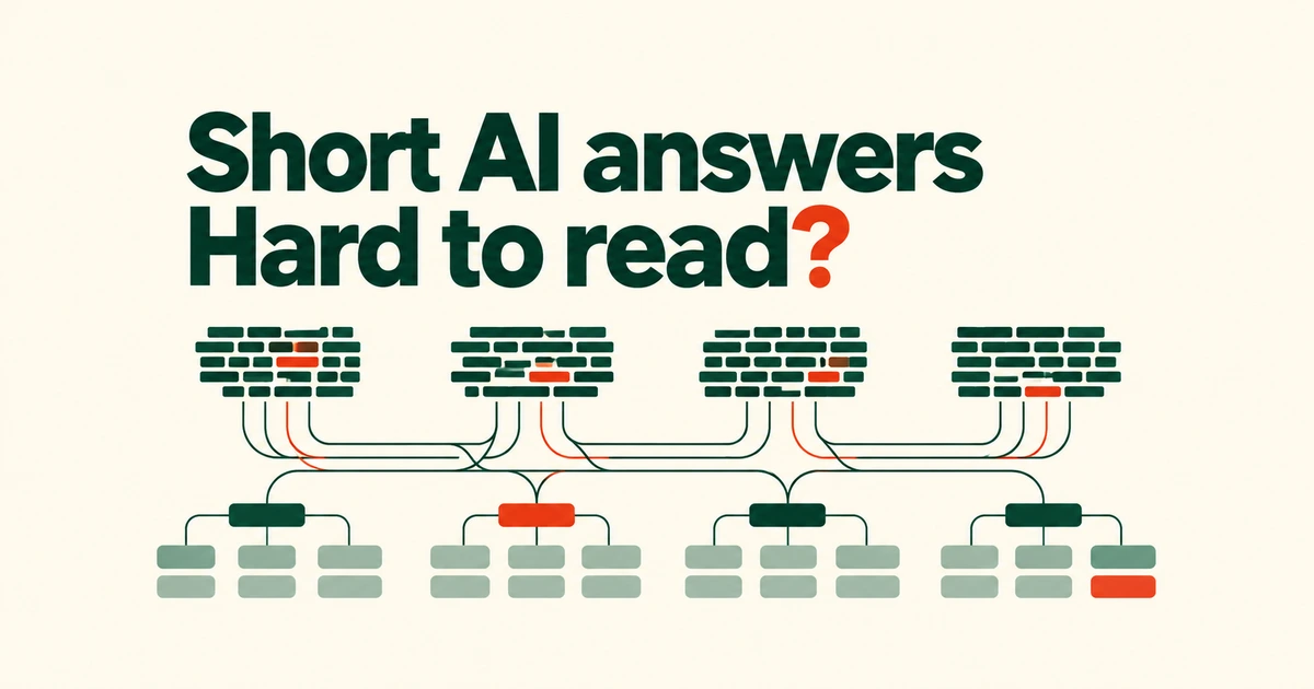 Why Short AI Answers Can Still Be Hard to Read