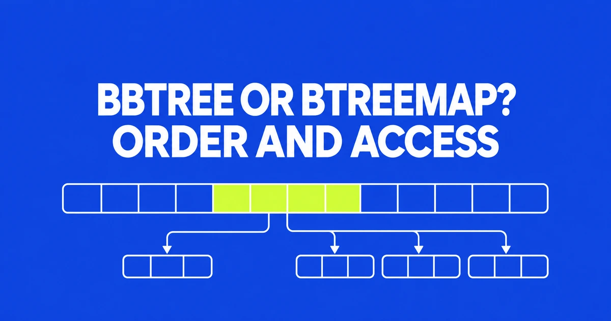 bbtree vs BTreeMap: Which API Fits Your Rust Workload?