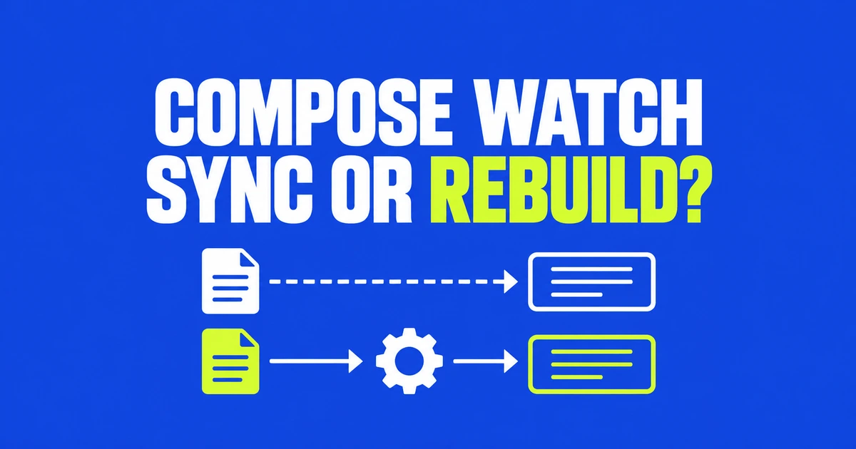 Docker Compose Watch: Should You Rebuild After Every Code Change?