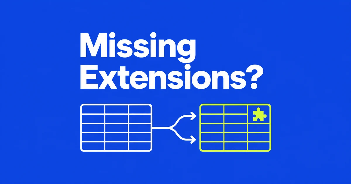 Missing Extensions in Google Sheets? Your file may still be Excel