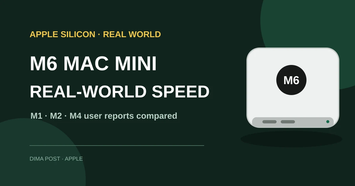 Apple M6 Mac mini: What Performance Changes Can You Actually Feel?